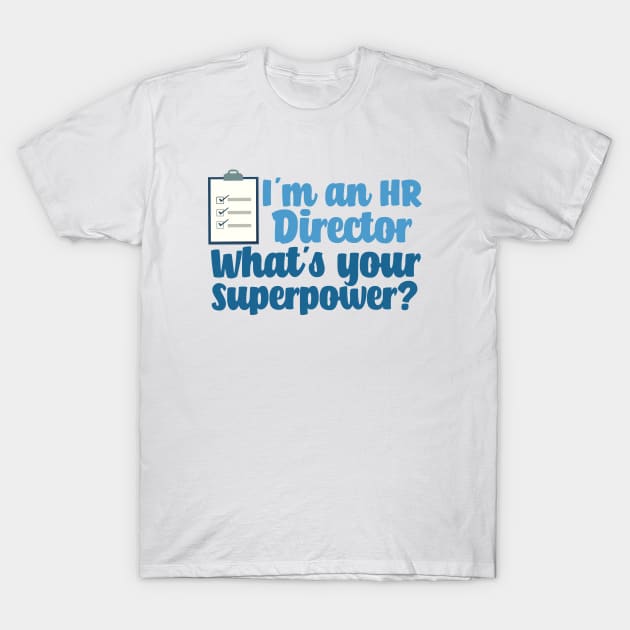 Human Resources Director T-Shirt by epiclovedesigns